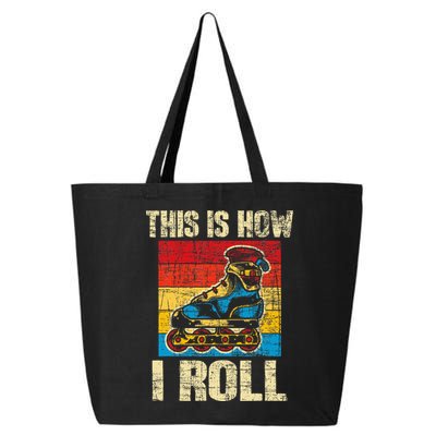 This Is How I Roll Rollerblades Skater Inline Skating 25L Jumbo Tote