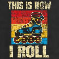 This Is How I Roll Rollerblades Skater Inline Skating 25L Jumbo Tote