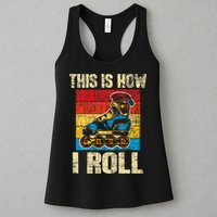 This Is How I Roll Rollerblades Skater Inline Skating Womens Tank Top