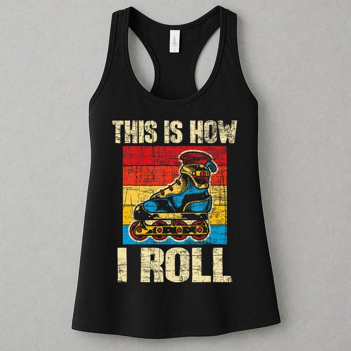 This Is How I Roll Rollerblades Skater Inline Skating Womens Tank Top