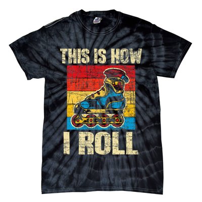 This Is How I Roll Rollerblades Skater Inline Skating Tie-Dye T-Shirt