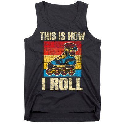 This Is How I Roll Rollerblades Skater Inline Skating Tank Top