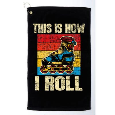 This Is How I Roll Rollerblades Skater Inline Skating Golf Towel