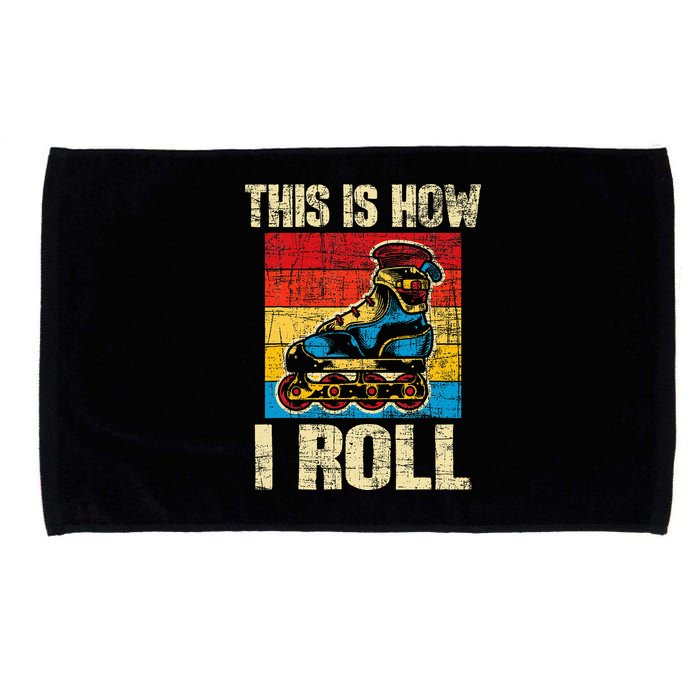 This Is How I Roll Rollerblades Skater Inline Skating Microfiber Hand Towel