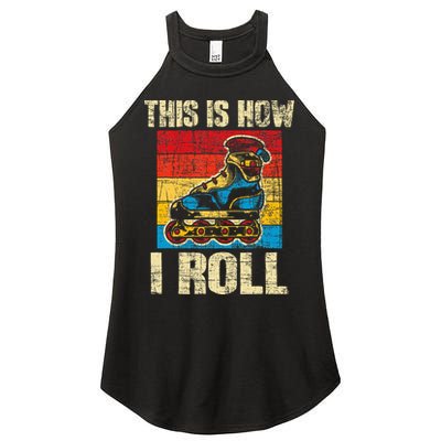 This Is How I Roll Rollerblades Skater Inline Skating Women's Perfect Tri Rocker Tank