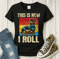 This Is How I Roll Rollerblades Skater Inline Skating Womens T-Shirt