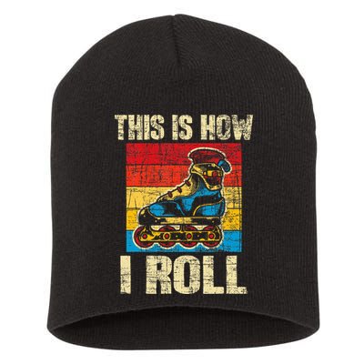 This Is How I Roll Rollerblades Skater Inline Skating Short Acrylic Beanie