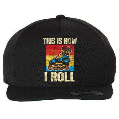 This Is How I Roll Rollerblades Skater Inline Skating Wool Snapback Cap
