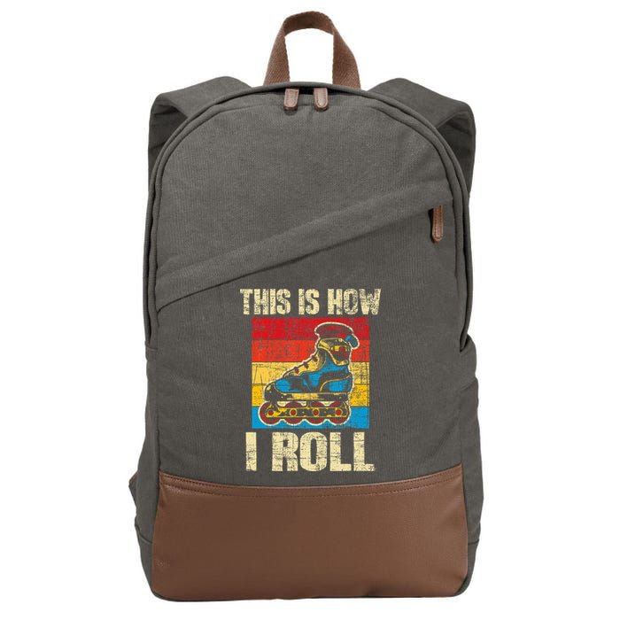 This Is How I Roll Rollerblades Skater Inline Skating Cotton Canvas Backpack