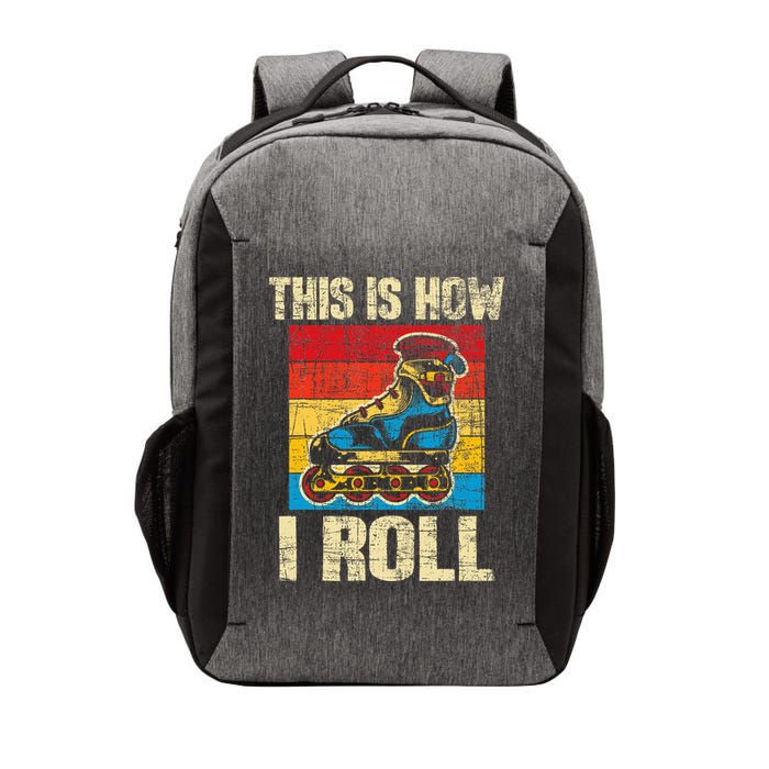 This Is How I Roll Rollerblades Skater Inline Skating Vector Backpack