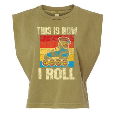This Is How I Roll Rollerblades Skater Inline Skating Garment-Dyed Women's Muscle Tee