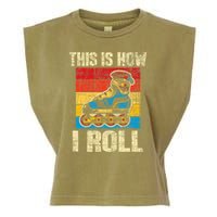 This Is How I Roll Rollerblades Skater Inline Skating Garment-Dyed Women's Muscle Tee