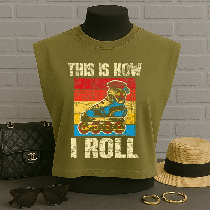 This Is How I Roll Rollerblades Skater Inline Skating Garment-Dyed Women's Muscle Tee
