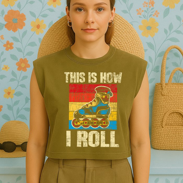 This Is How I Roll Rollerblades Skater Inline Skating Garment-Dyed Women's Muscle Tee
