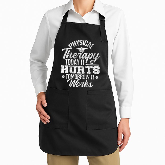Today It Hurts Tomorrow It Works DPT Physical Therapist PT Apron