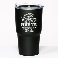 Today It Hurts Tomorrow It Works DPT Physical Therapist PT Tumbler