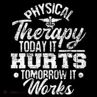 Today It Hurts Tomorrow It Works DPT Physical Therapist PT Toddler Hoodie