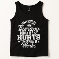Today It Hurts Tomorrow It Works DPT Physical Therapist PT Tank Top