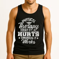 Today It Hurts Tomorrow It Works DPT Physical Therapist PT Tank Top