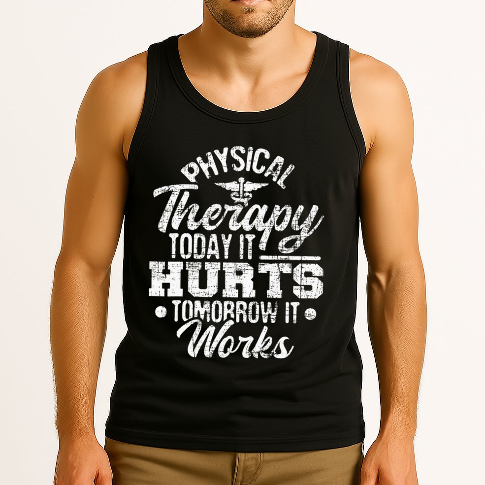 Today It Hurts Tomorrow It Works DPT Physical Therapist PT Tank Top