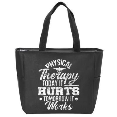 Today It Hurts Tomorrow It Works DPT Physical Therapist PT Zip Tote Bag