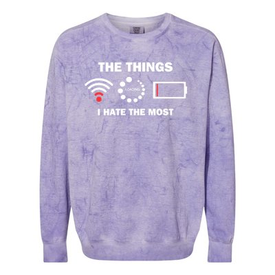 Things I Hate Bad Wifi Signal Buffering Low Battery Meme Gift Colorblast Crewneck Sweatshirt