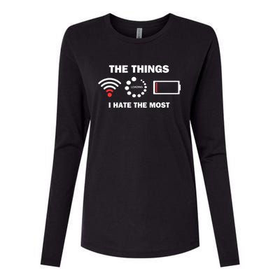 Things I Hate Bad Wifi Signal Buffering Low Battery Meme Gift Womens Cotton Relaxed Long Sleeve T-Shirt