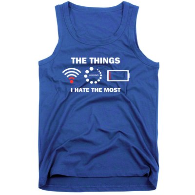 Things I Hate Bad Wifi Signal Buffering Low Battery Meme Gift Tank Top