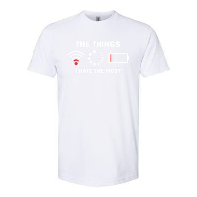 Things I Hate Bad Wifi Signal Buffering Low Battery Meme Gift Softstyle CVC T-Shirt