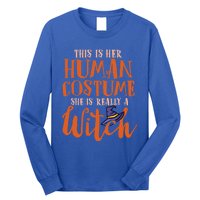 This Is Her Hu Costume She Is Really A Witch Halloween Gift Long Sleeve Shirt