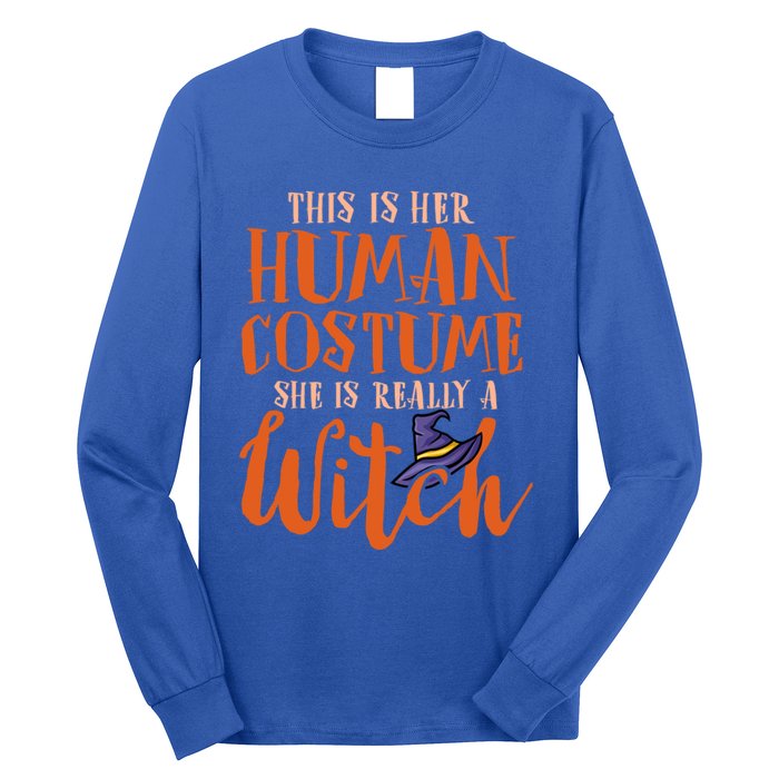 This Is Her Hu Costume She Is Really A Witch Halloween Gift Long Sleeve Shirt