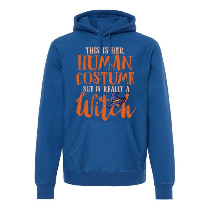 This Is Her Hu Costume She Is Really A Witch Halloween Gift Premium Hoodie