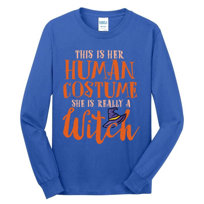 This Is Her Hu Costume She Is Really A Witch Halloween Gift Tall Long Sleeve T-Shirt