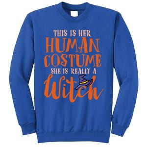 This Is Her Hu Costume She Is Really A Witch Halloween Gift Tall Sweatshirt