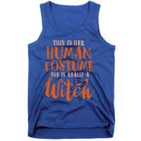 This Is Her Hu Costume She Is Really A Witch Halloween Gift Tank Top