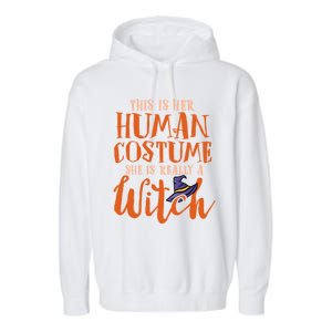 This Is Her Hu Costume She Is Really A Witch Halloween Gift Garment-Dyed Fleece Hoodie