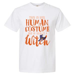 This Is Her Hu Costume She Is Really A Witch Halloween Gift Garment-Dyed Heavyweight T-Shirt