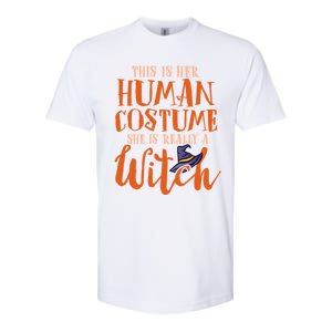 This Is Her Hu Costume She Is Really A Witch Halloween Gift Softstyle CVC T-Shirt