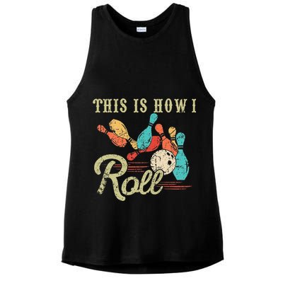 This Is How I Roll Retro Bowling Lover Funny Bowler Gifts Ladies PosiCharge Tri-Blend Wicking Tank