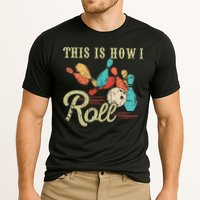 This Is How I Roll Retro Bowling Lover Funny Bowler Gifts Performance Shirt