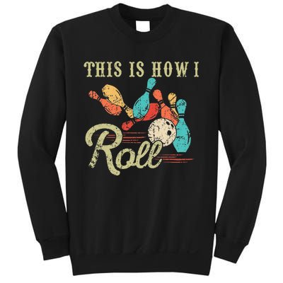 This Is How I Roll Retro Bowling Lover Funny Bowler Gifts Sweatshirt