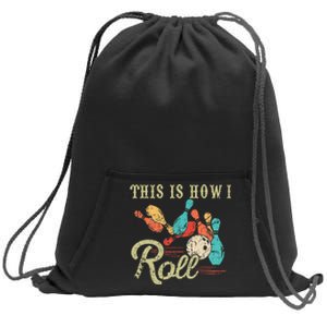 This Is How I Roll Retro Bowling Lover Funny Bowler Gifts Sweatshirt Cinch Pack Bag