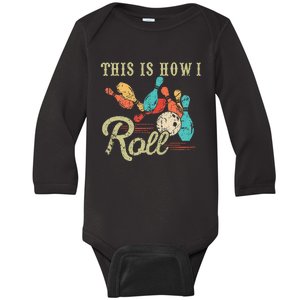 This Is How I Roll Retro Bowling Lover Funny Bowler Gifts Baby Long Sleeve Bodysuit