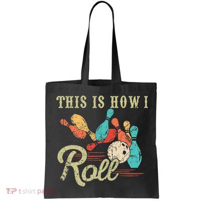This Is How I Roll Retro Bowling Lover Funny Bowler Gifts Bag