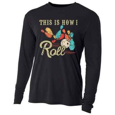 This Is How I Roll Retro Bowling Lover Funny Bowler Gifts Cooling Performance Long Sleeve Crew