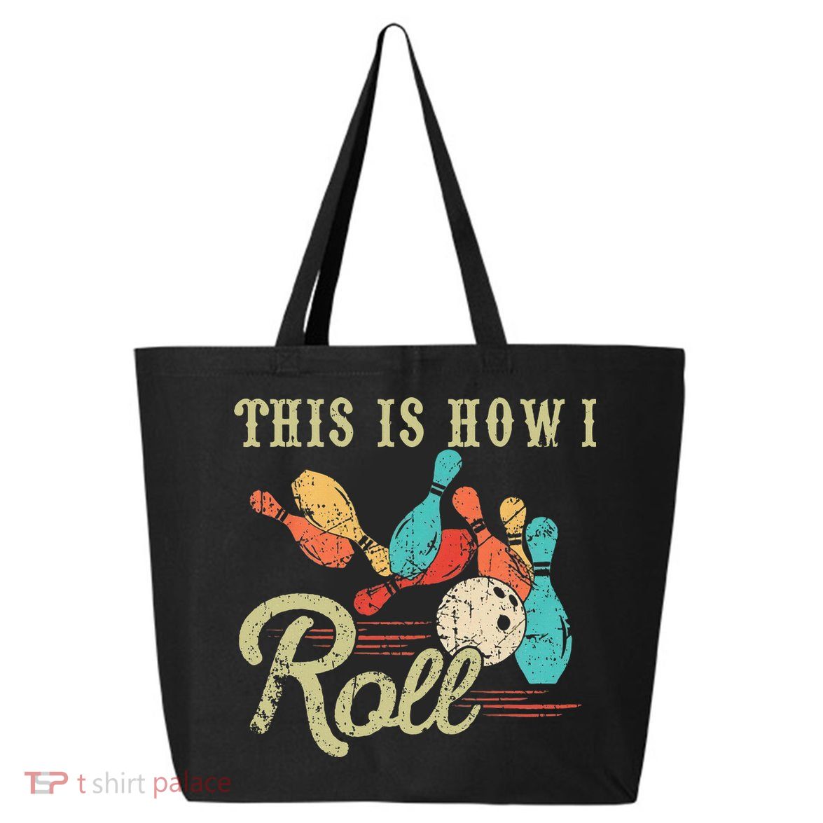 This Is How I Roll Retro Bowling Lover Funny Bowler Gifts 25L Jumbo Tote