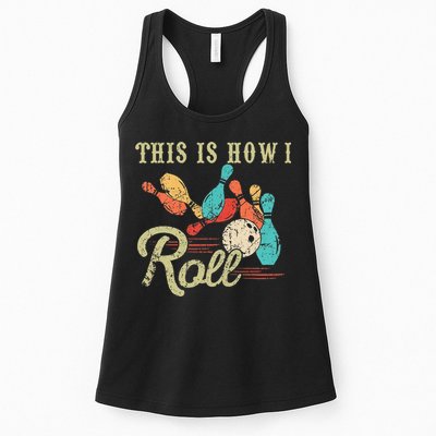 This Is How I Roll Retro Bowling Lover Funny Bowler Gifts Womens Tank Top