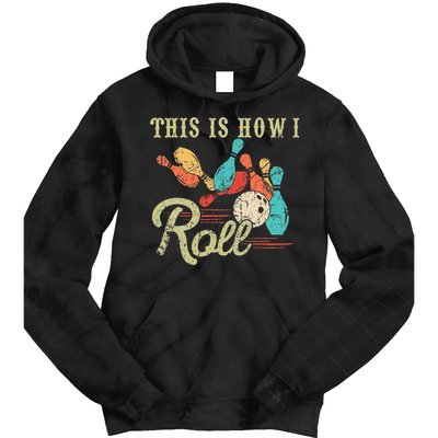 This Is How I Roll Retro Bowling Lover Funny Bowler Gifts Tie Dye Hoodie