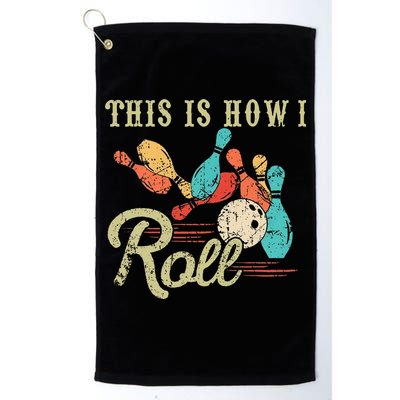 This Is How I Roll Retro Bowling Lover Funny Bowler Gifts Golf Towel
