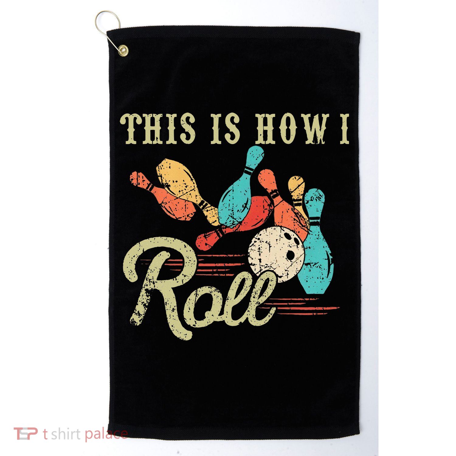 This Is How I Roll Retro Bowling Lover Funny Bowler Gifts Golf Towel